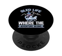 Sled Life Where the Adventure Begins Dog Mushing PopSockets Adhesive PopGrip