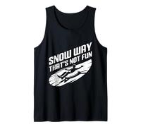 Sled Snow Way That is NOT Fun Rodel Piste Tank Top