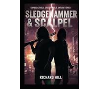 Sledgehammer and Scapel
