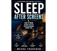 Sleep After Screens: How to Wind Down Faster After Evening Phone Use (The Screen Time Reset Series)