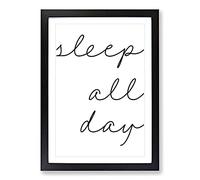 Sleep All Day Typography Framed Print | A2 Black Framed Wall Art | Ready to Hang | Modern Positive Affirmations Picture | Living Room Bedroom Lounge Office