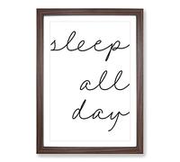 Sleep All Day Typography Framed Print | A2 Walnut Framed Wall Art | Ready to Hang | Modern Positive Affirmations Picture | Living Room Bedroom Lounge Office