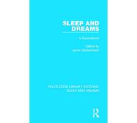 Sleep and Dreams: A Sourcebook (Routledge Library Editions: Sleep and Dreams)