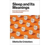 Sleep and Its Meanings : Socio-Cultural Investigations from Critical Sleep Studies