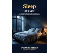 Sleep at Last: A Natural Approach to Overcoming Insomnia and Reclaiming Your Rest