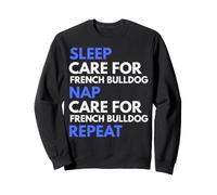Sleep Care for French Bulldog Nap Repeat Funny Dog Lover Sweatshirt