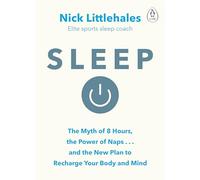 Sleep : Change the way you sleep with this 90 minute read