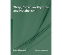 Sleep, Circadian Rhythms and Metabolism