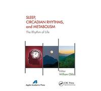 Sleep, Circadian Rhythms, and Metabolism: The Rhythm of Life