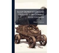Sleep Deprivation and Its Effect on Combat Effectiveness