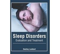 Sleep Disorders: Evaluation and Treatment