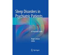 Sleep Disorders in Psychiatric Patients: A Practical Guide