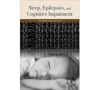 Sleep, Epilepsies, and Cognitive Impairment