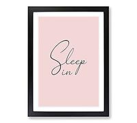 Sleep in Typography Framed Print | A2 Black Framed Wall Art | Ready to Hang | Modern Positive Affirmations Picture | Living Room Bedroom Lounge Office
