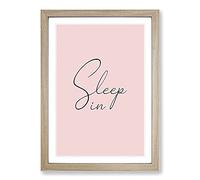 Sleep in Typography Framed Print | A2 Oak Framed Wall Art | Ready to Hang | Modern Positive Affirmations Picture | Living Room Bedroom Lounge Office