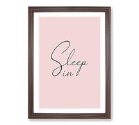 Sleep in Typography Framed Print | A2 Walnut Framed Wall Art | Ready to Hang | Modern Positive Affirmations Picture | Living Room Bedroom Lounge Office