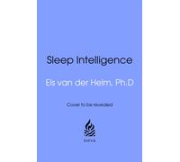 Sleep Intelligence : The High-Performance Blueprint for Sharper Thinking and Leadership