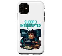 Sleep Interrupted Programmer Meme Funny Case for iPhone 11