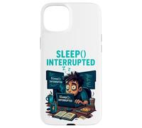 Sleep Interrupted Programmer Meme Funny Case for iPhone 15 Plus