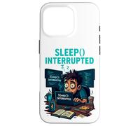 Sleep Interrupted Programmer Meme Funny Case for iPhone 16 Pro