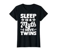 Sleep is A Myth I Have Twins Twin Mom Mother T-Shirt
