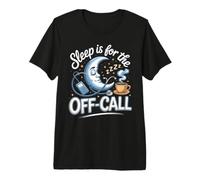Sleep is for the Off-Call Doctor Physician Medicine Premium T-Shirt