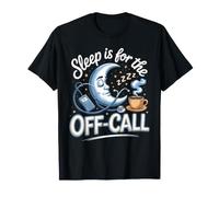 Sleep is for the Off-Call Doctor Physician Medicine T-Shirt