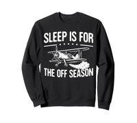 Sleep Is For The Off Season Crop Dusting Pilot Farmer Sweatshirt