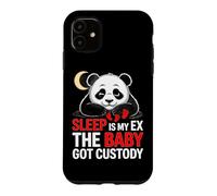 SLEEP IS MY EX THE BABY GOT CUSTODY Case for iPhone 11