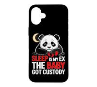 SLEEP IS MY EX THE BABY GOT CUSTODY Case for iPhone 16 Plus