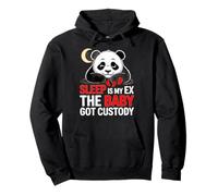 SLEEP IS MY EX THE BABY GOT CUSTODY Pullover Hoodie