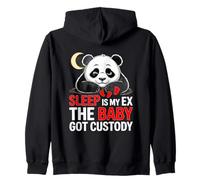 SLEEP IS MY EX THE BABY GOT CUSTODY Zip Hoodie