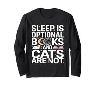 Sleep is Optional Books and Cats are Not Reading Long Sleeve T-Shirt