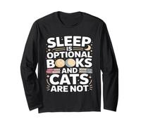 Sleep is Optional Books and Cats are Not Reading Long Sleeve T-Shirt