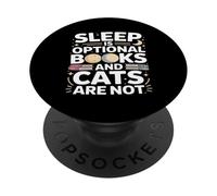 Sleep Is Optional Books And Cats Are Not Reading PopSockets Adhesive PopGrip