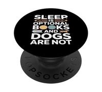 Sleep Is Optional Books And Dogs Are Not Reading PopSockets Adhesive PopGrip