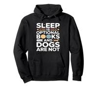 Sleep Is Optional Books And Dogs Are Not Reading Pullover Hoodie