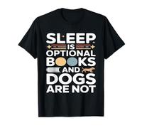 Sleep is Optional Books and Dogs are Not Reading T-Shirt
