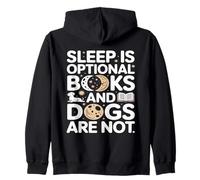 Sleep Is Optional Books And Dogs Are Not Reading Zip Hoodie