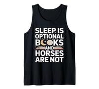 Sleep is Optional Books and Horses are Not Reading Tank Top