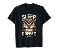 Sleep is Optional Coffee is Not Owl Lover Night Shift T-Shirt