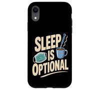 Sleep Is Optional Night Shift Nurse Coffee Case for iPhone XR