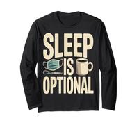 Sleep is Optional Night Shift Nurse Coffee Long Sleeve T-Shirt