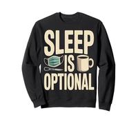 Sleep Is Optional Night Shift Nurse Coffee Sweatshirt