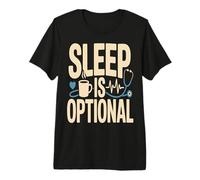 Sleep is Optional Nurse Doctor Night Shift Coffee Premium T-Shirt