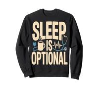 Sleep Is Optional Nurse Doctor Night Shift Coffee Sweatshirt