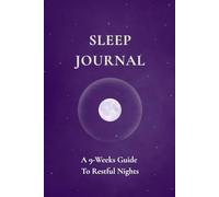 Sleep Journal: A Guided Sleep Diary to Track Sleep, Build Healthy Habits & Improve Sleep Quality | 161 pages | 2 pages per night