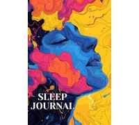 Sleep Journal for Teens: Build Healthy Sleep Habits, Reflect, and Wake Up Refreshed