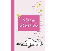 Sleep Journal - Sleeping Cat (Pink): 8 Weeks of Tracking Your Sleep - See How Your Sleep Habits Impact How You Think and Feel: Tracking Your Sleep ... Diary - Sleep Workbook) for a Better Sleep