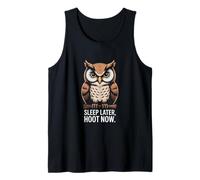 Sleep Later Hoot Now Owl Night Humor Stay Awake Tank Top